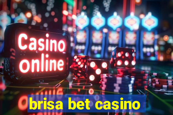 brisa bet casino